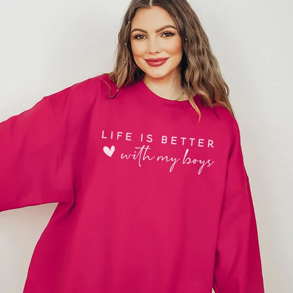 Life is Better With My Boys Mama Sweatshirt - Custom Mother's Day Gift - Gift For Wife - Mom Birthday Gift - Christmas Gift for Mom