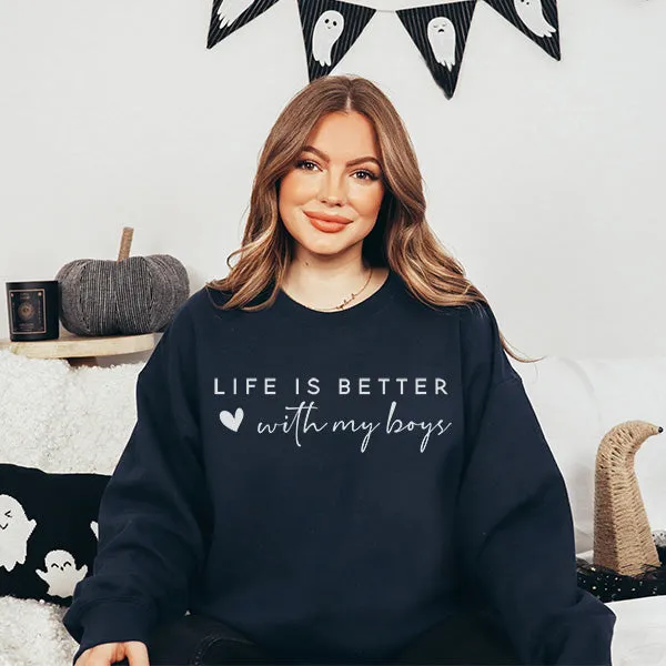 Life is Better With My Boys Mama Sweatshirt - Custom Mother's Day Gift - Gift For Wife - Mom Birthday Gift - Christmas Gift for Mom