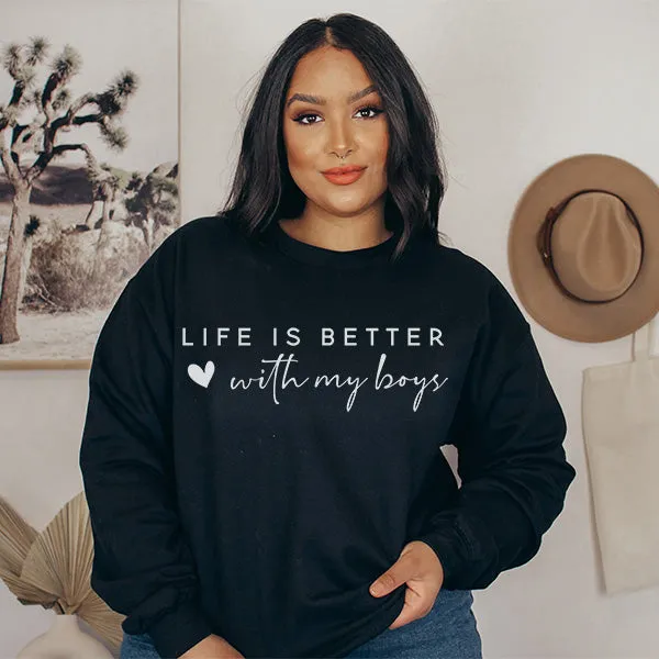 Life is Better With My Boys Mama Sweatshirt - Custom Mother's Day Gift - Gift For Wife - Mom Birthday Gift - Christmas Gift for Mom